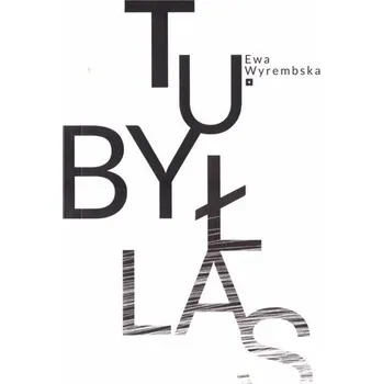 Tubyłlas - Ewa Wyrembska