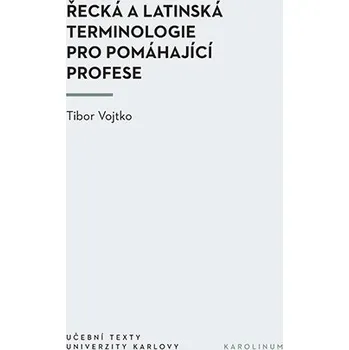 Kniha Řecká a latinská terminologie pro pomáhající profese - Tibor Vojtko (E-Kniha)