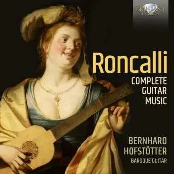 Zahraniční hudba 2CD Ludovico Roncalli: Complete Guitar Music 2021