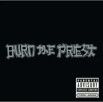 Zahraniční hudba CD Burn The Priest: Burn The Priest 2014 Explicit