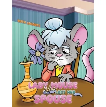 První čtění The Lady Mouse Who Lost Her Spouse - Leggott, Ruth