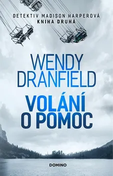 Volání o pomoc - Wendy Dranfield (2023, pevná)