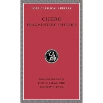 Populárně naučná literatura pro dospělé Fragmentary Speeches - Cicero