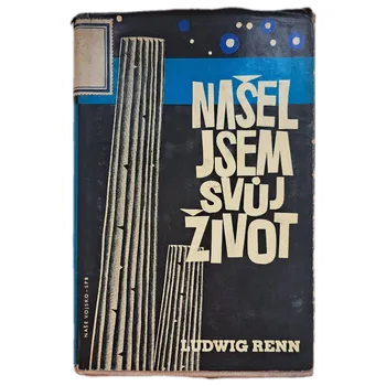 Kniha Našel jsem svůj život - ANTIKVARIÁT (Ludwig Renn)