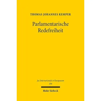 Parlamentarische Redefreiheit - Kemper, Thomas