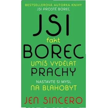 Kniha Jsi fakt borec - umíš vydělat prachy. Nastavte si mysl na blahobyt
