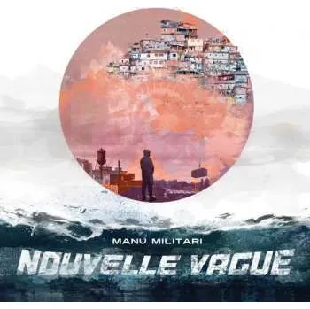 Zahraniční hudba CD Manu Militari: Nouvelle Vague 2021