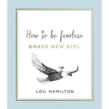 Beletrie pro dospělé Brave New Girl - Hamilton, Lou