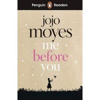 Cizojazyčná kniha Penguin Readers Level 4: Me Before You – Jojo Moyes