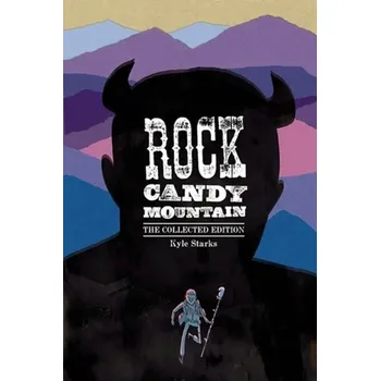 Kniha Rock Candy Mountain Complete - Starks, Kyle
