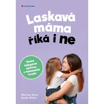 Osobní rozvoj Laskavá máma říká i ne
