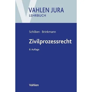 Zivilprozessrecht - Schilken, Eberhard [DE] (2022, Měkká, Vahlen Franz GmbH)