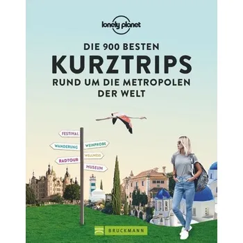 Cestování Die 900 besten Kurztrips rund um die Metropolen der Welt - Adam, Stefanie