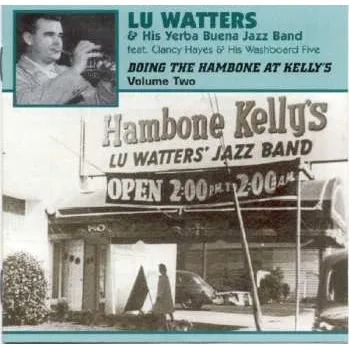 Zahraniční hudba CD Lu Watters And The Yerba Buena Jazz Band: Doing The Hambone At Kelly's Volume 2 2002