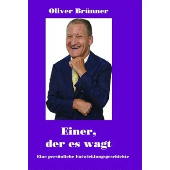 Einer, der es wagt! - Brünner, Oliver [DE] (2024, Brožovaná, Artha)