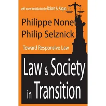 Law & Society in Transition: Toward Responsive Law – Philip Selznick (EN)