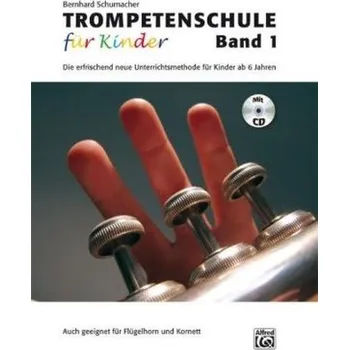 Umění Trompetenschule für Kinder, m. Audio-CD. Bd.1 - Schumacher, Bernhard