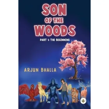 Son of the Woods - Bhalla, Arjun
