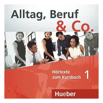 Cizí jazyk Alltag, Beruf Co. 1 - Audio CDs zum Kursbuch - W. Braunert, Becker Norber