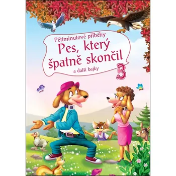 Pohádka 5minutové příběhy 3: Pes, který špatně skončil - FONI book (2021, pevná)