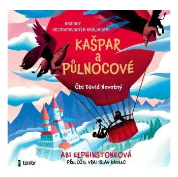 Kroniky Nezmapovaných království 1: Kašpar a půlnocové - Abi Elphinstoneová