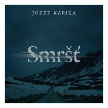 Smršť - Jozef Karika