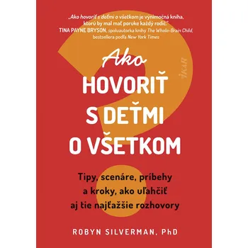 Kniha Ako hovoriť s deťmi o všetkom - Robyn Silverman (E-Kniha)