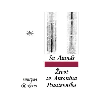 Život svatého Antonína Poustevníka - sv. Atanáš