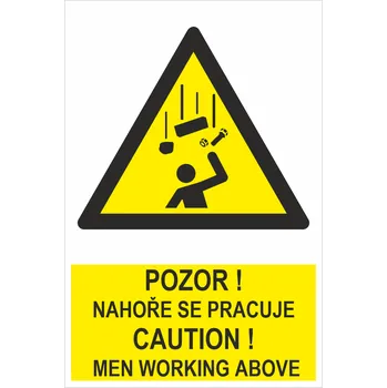 Pozor! Nahoře se pracuje Caution! Men working above ISO 7010 plast 1 mm 400 x 300 mm