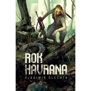 Rok Havrana - Vladimír Šlechta