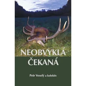 Neobvyklá čekaná - Petr Veselý a kol.…