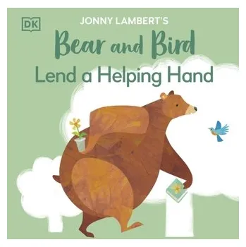Jonny Lambert's Bear and Bird: Lend a Helping Hand - Lambert, Jonny [EN] (2024, Brožovaná, Dorling Kindersley Ltd)