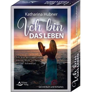 Osobní rozvoj Ich bin das Leben - Ich-bin-Affirmationen führen dich in dein volles Potenzial - Hübner, Katharina