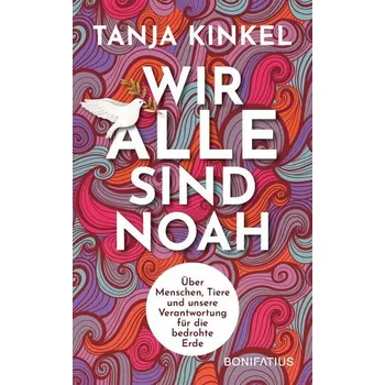 Wir alle sind Noah - Tanja Kinkel