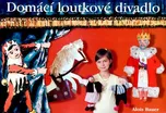 Domácí loutkové divadlo - Alois Bauer…