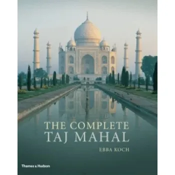 Populárně naučná literatura pro dospělé Complete Taj Mahal – Ebba Koch (EN)