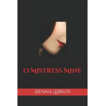 O Mistress Mine – Sienna Lebrun (EN)