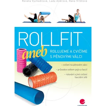 Rollfit aneb rolujeme a cvičíme s pěnovými válci