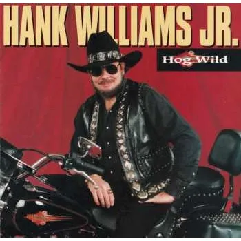 Zahraniční hudba CD Hank Williams Jr.: Hog Wild 1995