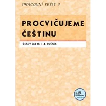 Český jazyk Procvičujeme češtinu 4. ročník pracovní sešit 1 - 4. ročník