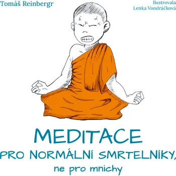 Kniha Meditace pro normální smrtelníky, ne pro mnichy