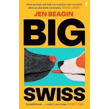 Cizojazyčná kniha Big Swiss: 'Incredible book. . . I couldn't put it down.' Jodie Comer