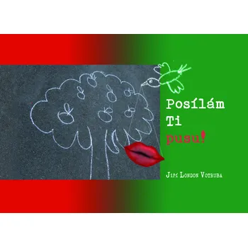 Kniha Posílám Ti Pusu!