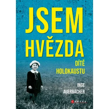 Kniha Jsem hvězda: dítě holokaustu