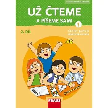 Český jazyk Český jazyk - Už čteme a píšeme sami 1/2 GM nová generace - Hybridní pracovní učebnice
