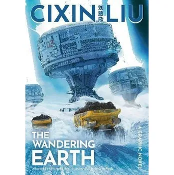 Cizojazyčná kniha Cixin Liu's The Wandering Earth: A Graphic Novel
