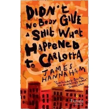 Cizojazyčná kniha Didn't Nobody Give a Shit What Happened to Carlotta