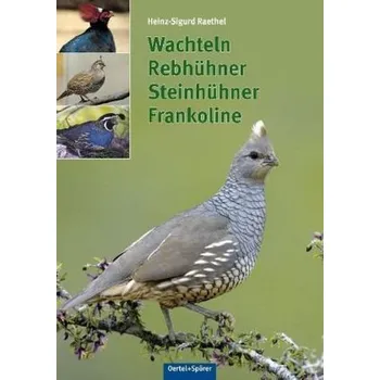 Wachteln, Rebhühner, Frankoline - Raethel, Heinz-Sigurd