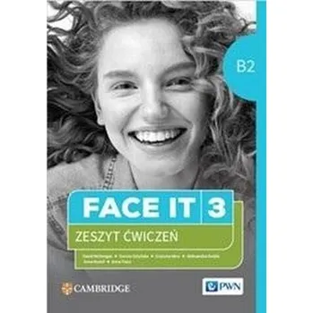 Anglický jazyk Face it 3 B2 Ćwiczenia - praca zbiorowa
