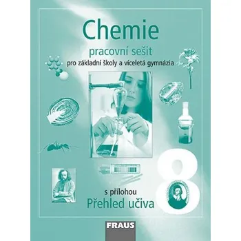 Chemie Chemie 8 pro ZŠ a víceletá gymnázia - Pracovní sešit